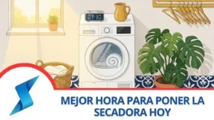 cuando poner la secadora hoy
